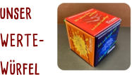 unser  WERTE- Würfel