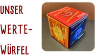 unser  WERTE- Würfel