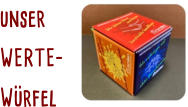 unser  WERTE- Würfel
