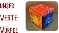 unser  WERTE- Würfel